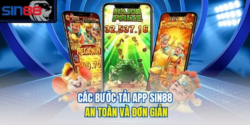 Các bước tải app Sin88 an toàn và đơn giản