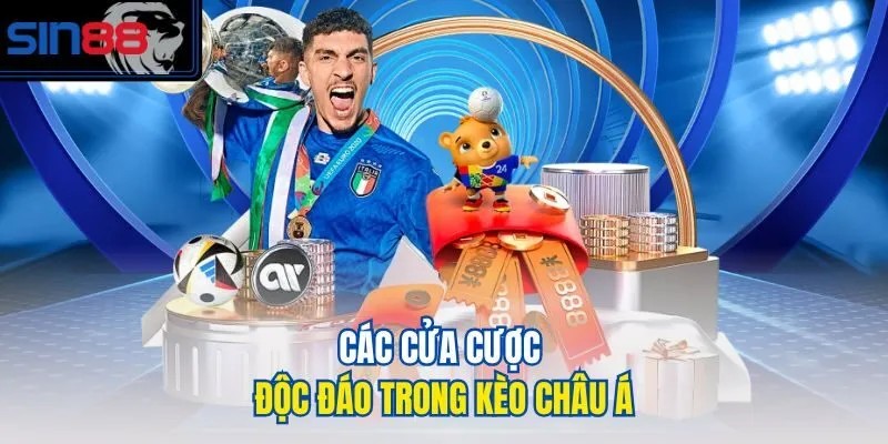 Các cửa cược độc đáo trong kèo châu Á