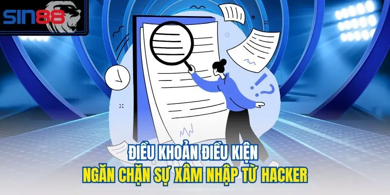 Điều khoản điều kiện ngăn chặn sự xâm nhập từ hacker