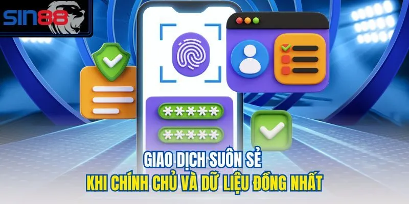 Giao dịch suôn sẻ khi chính chủ và dữ liệu đồng nhất
