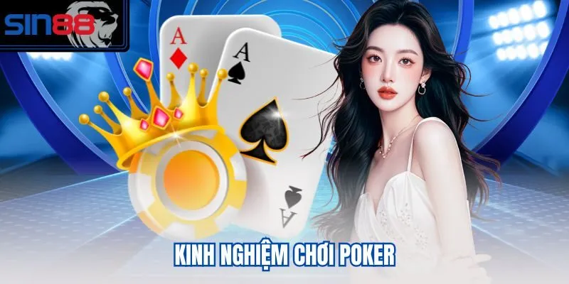 Kinh nghiệm chơi Poker